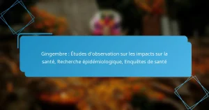 Gingembre : Études d’observation sur les impacts sur la santé, Recherche épidémiologique, Enquêtes de santé